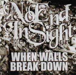 No End In Sight : When Walls Break Down